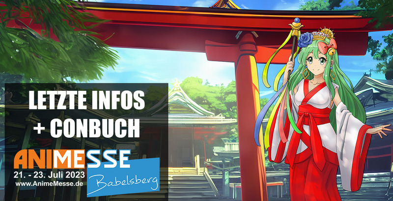 Last important information for a great Anime Messe Babelsberg 2023