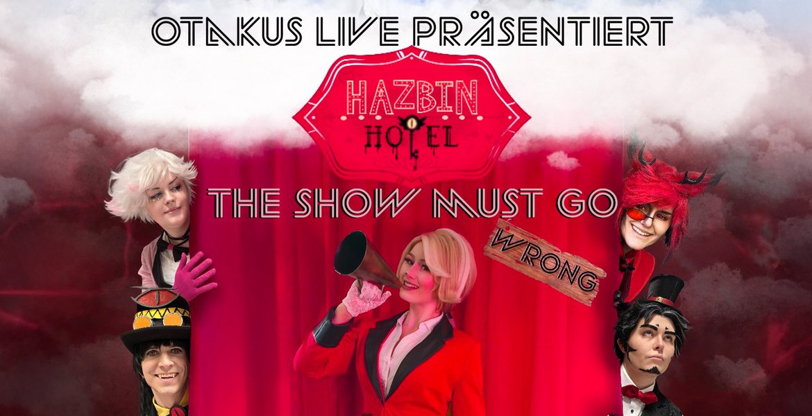 Otakus Live - Hazbin Hotel - The Show Must Go Wrong